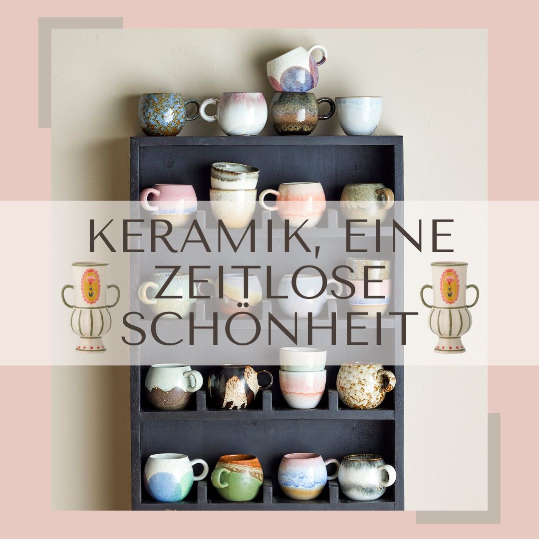 Keramik, eine zeitlose Schönheit. Ein Blogbeitrag zum Thema Keramik.